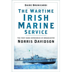 The Wartime Irish Marine Service: The first-hand experiences of broadcaster Norris Davidson