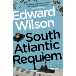 South Atlantic Requiem: A gripping Falklands War espionage thriller by a former special forces officer