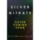 Silver Nitrate: The Dark, Gripping 1990s Horror-Thriller by the Bestselling Author of MEXICAN GOTHIC