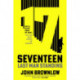 Agent Seventeen: The Richard and Judy Summer 2023 pick - the most intense and thrilling crime action thriller of the year, for fans of Jason Bourne and James Bond: WINNER OF THE 2023 IAN FLEMING STEEL DAGGER
