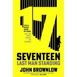 Agent Seventeen: The Richard and Judy Summer 2023 pick - the most intense and thrilling crime action thriller of the year, for fans of Jason Bourne and James Bond: WINNER OF THE 2023 IAN FLEMING STEEL DAGGER
