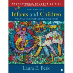 Infants and Children - International Student Edition: Prenatal Through Middle Childhood