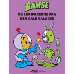 Bamse og lurifaxerne fra Den gale galakse
