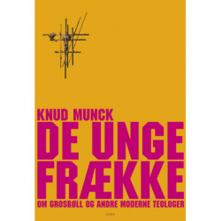 De unge frække: Om Grosbøll og andre moderne teologer