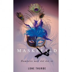 Maskefald: Samtaler med det der er