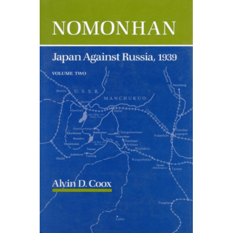 Nomonhan: Japan Against Russia, 1939