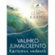 Vauhko jumalolento – Kertomus vedestä