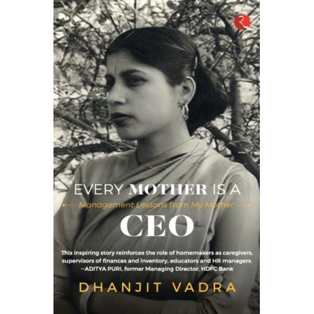 Every Mother Is A Ceo: Management Lessons From My Mother