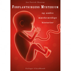 Forplantningens Mysterium: og andre mærkværdige historier