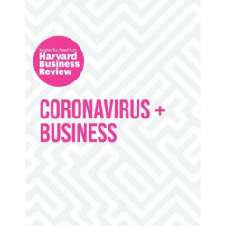 Coronavirus and Business: The Insights You Need from Harvard Business Review