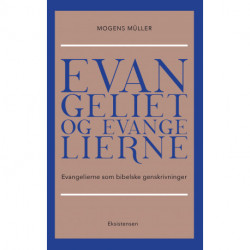 Evangeliet og evangelierne: Evangelierne som bibelske genskrivninger