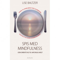 Spis med mindfulness: Den direkte vej til naturlig vægt