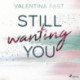 Still wanting you  (Still You–Reihe, Band 2)