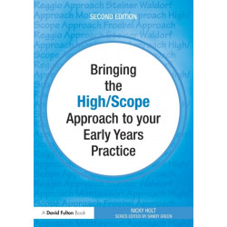 Bringing the High Scope Approach to your Early Years Practice