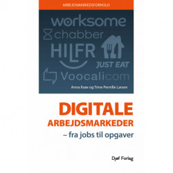 Digitale arbejdsmarkeder: fra jobs til opgaver