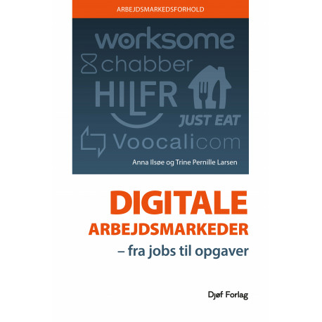 Digitale arbejdsmarkeder: fra jobs til opgaver