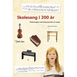 Skolesang i 200 år: skolesangens udvikling gennem 24 sange