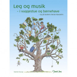 Leg og musik i vuggestue og børnehave - og på skolens første klassetrin