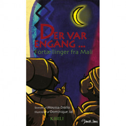 Der var engang: Fortællinger fra Mali