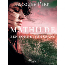 Mathilde. Een Sonnettenkrans