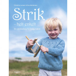 Strik - helt enkelt: En strikkebog for begyndere