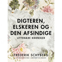 Digteren, elskeren og den afsindige. Litterære kroniker