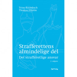 Strafferettens Almindelige del: Det strafferetlige ansvar
