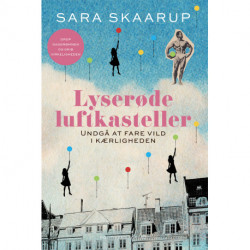 Lyserøde luftkasteller: Undgå at fare vild i kærligheden