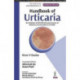 Handbook of Urticaria: An Initiative of GA2LEN Urticaria Centers of Reference and Excellence (UCARE)