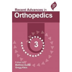 Recent Advances in Orthopedics - 3