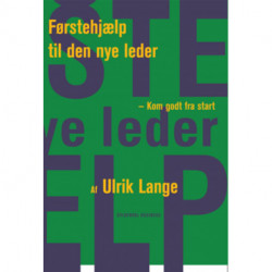 Førstehjælp til den nye leder: Kom godt fra start