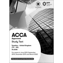 ACCA Taxation FA2018: Study Text