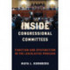 Inside Congressional Committees: Function and Dysfunction in the Legislative Process