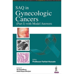 SAQ in Gynecologic Cancers: (Part 1) with Model Answers