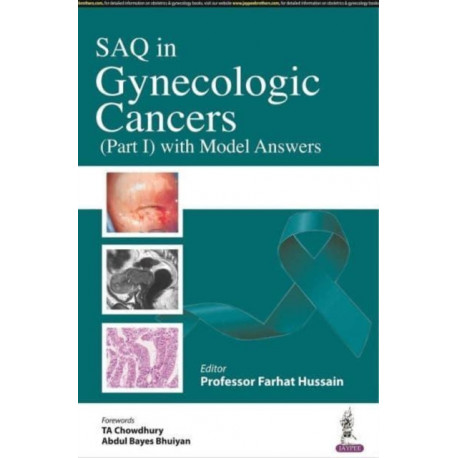 SAQ in Gynecologic Cancers: (Part 1) with Model Answers