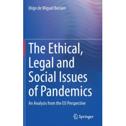 The Ethical, Legal and Social Issues of Pandemics: An Analysis from the EU Perspective