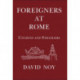 Foreigners at Rome: Citizens and Strangers