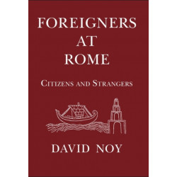 Foreigners at Rome: Citizens and Strangers