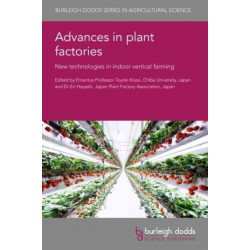 Advances in Plant Factories: New Technologies in Indoor Vertical Farming