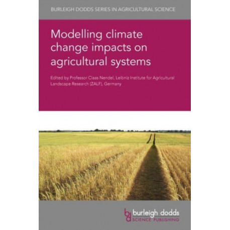 Modelling Climate Change Impacts on Agricultural Systems