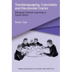 Translanguaging, Coloniality and Decolonial Cracks: Bilingual Science Learning in South Africa