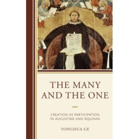 The Many and the One: Creation as Participation in Augustine and Aquinas