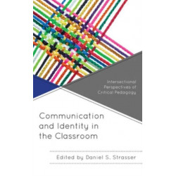 Communication and Identity in the Classroom: Intersectional Perspectives of Critical Pedagogy
