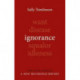Ignorance