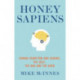 Honey Sapiens: Human cognition and sugars: the ugly, the bad and the good