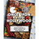 Once Upon a Rind in Hollywood: 50 Movie-Themed Cheese Platters and Snack Boards for Film Fanatics