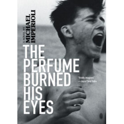 The Perfume Burned His Eyes