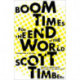 Boom Times for the End of the World
