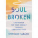 Soulbroken: A Guidebook for Your Journey Through Ambiguous Grief