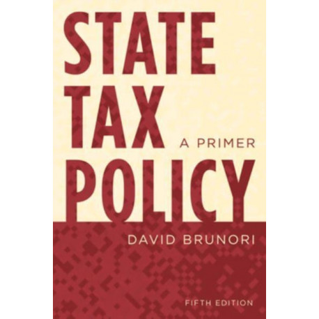 State Tax Policy: A Primer